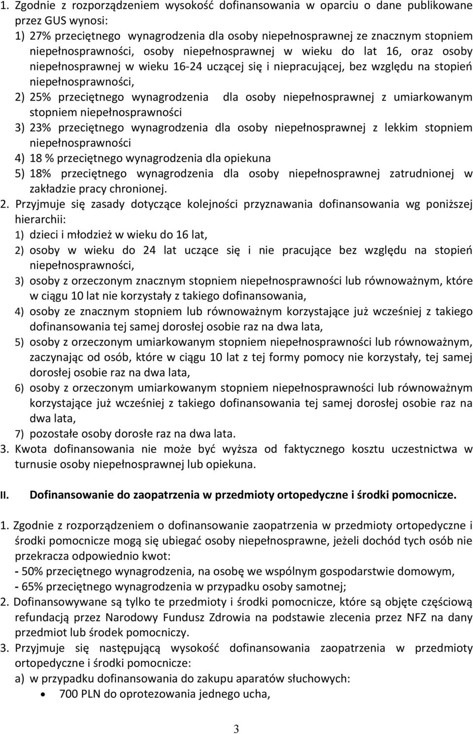 wynagrodzenia dla osoby niepełnosprawnej z umiarkowanym stopniem niepełnosprawności 3) 23% przeciętnego wynagrodzenia dla osoby niepełnosprawnej z lekkim stopniem niepełnosprawności 4) 18 %