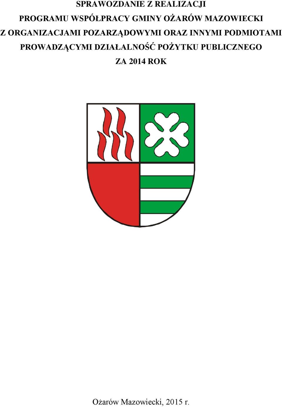 ORAZ INNYMI PODMIOTAMI PROWADZĄCYMI DZIAŁALNOŚĆ