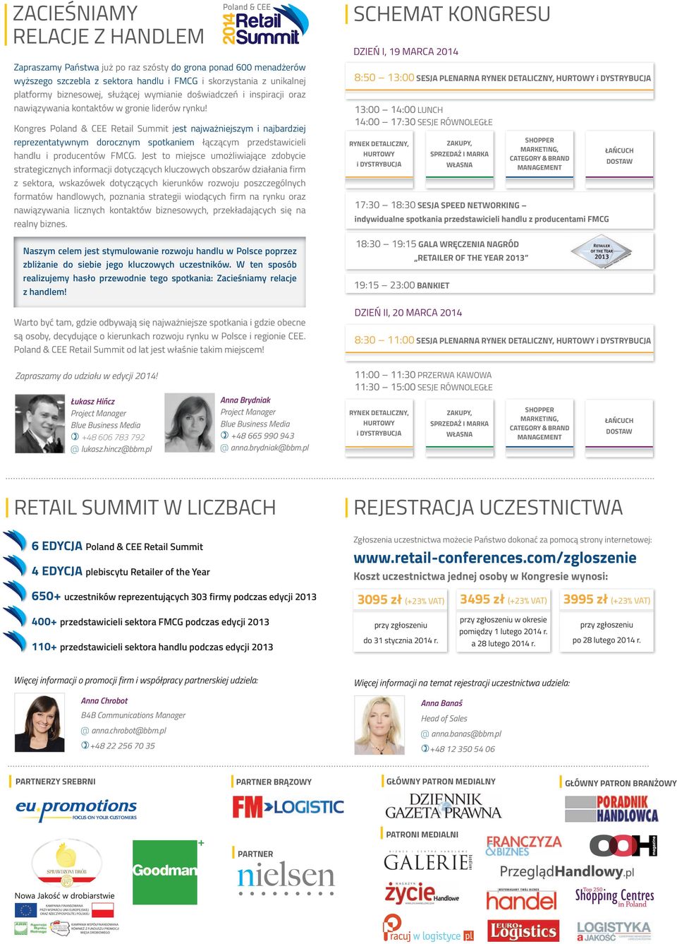 Kongres Poland & CEE Retail Summit jest najważniejszym i najbardziej reprezentatywnym dorocznym spotkaniem łączącym przedstawicieli handlu i producentów FMCG.