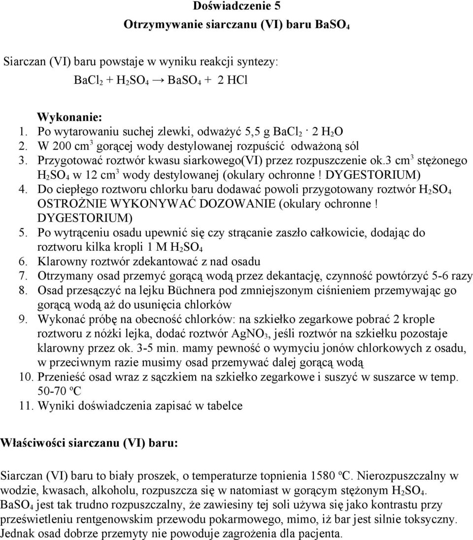 3 cm 3 stężonego H 2 SO 4 w 12 cm 3 wody destylowanej (okulary ochronne! DYGESTORIUM) 4.