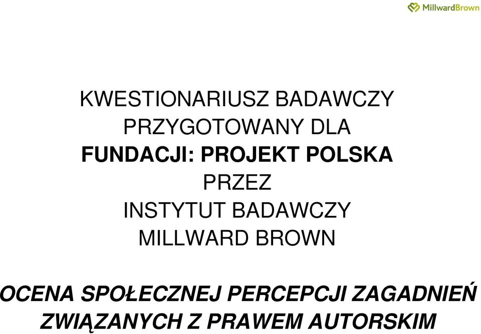 BADAWCZY MILLWARD BROWN OCENA SPOŁECZNEJ