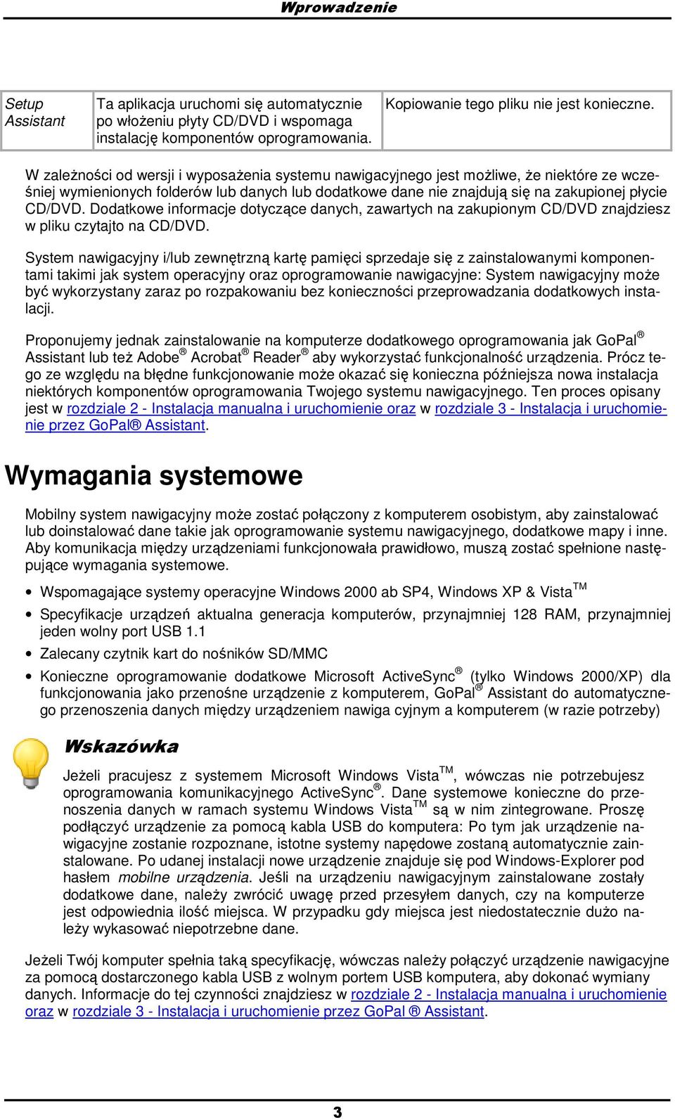 Ddatkwe infrmacje dtyczące danych, zawartych na zakupinym CD/DVD znajdziesz w pliku czytajt na CD/DVD.