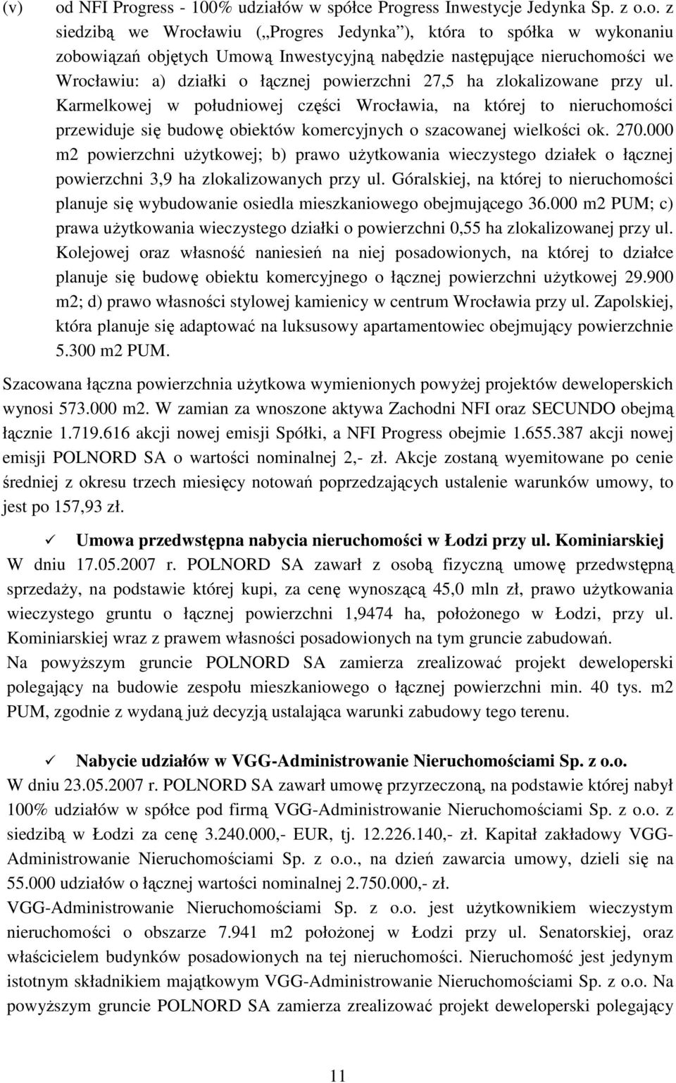 ress - 100% udziałów w spółce Prog
