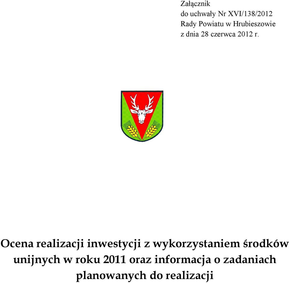 Ocena realizacji inwestycji z wykorzystaniem środków