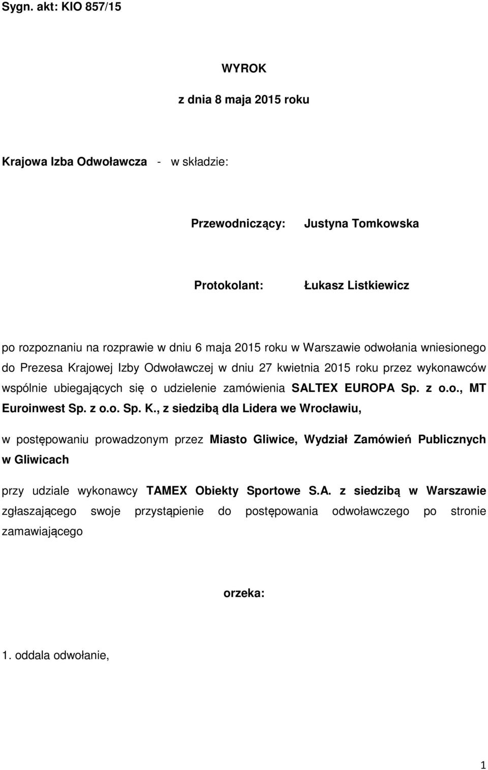 zamówienia SALTEX EUROPA Sp. z o.o., MT Euroinwest Sp. z o.o. Sp. K.