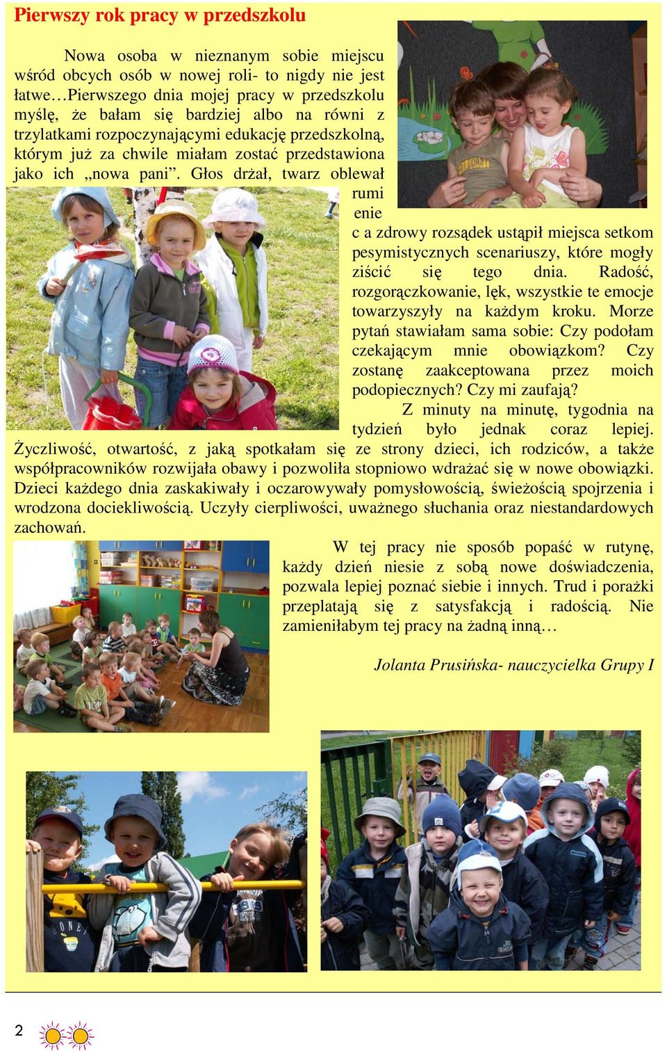 Głos drŝał, twarz oblewał rumi enie c a zdrowy rozsądek ustąpił miejsca setkom pesymistycznych scenariuszy, które mogły ziścić się tego dnia.