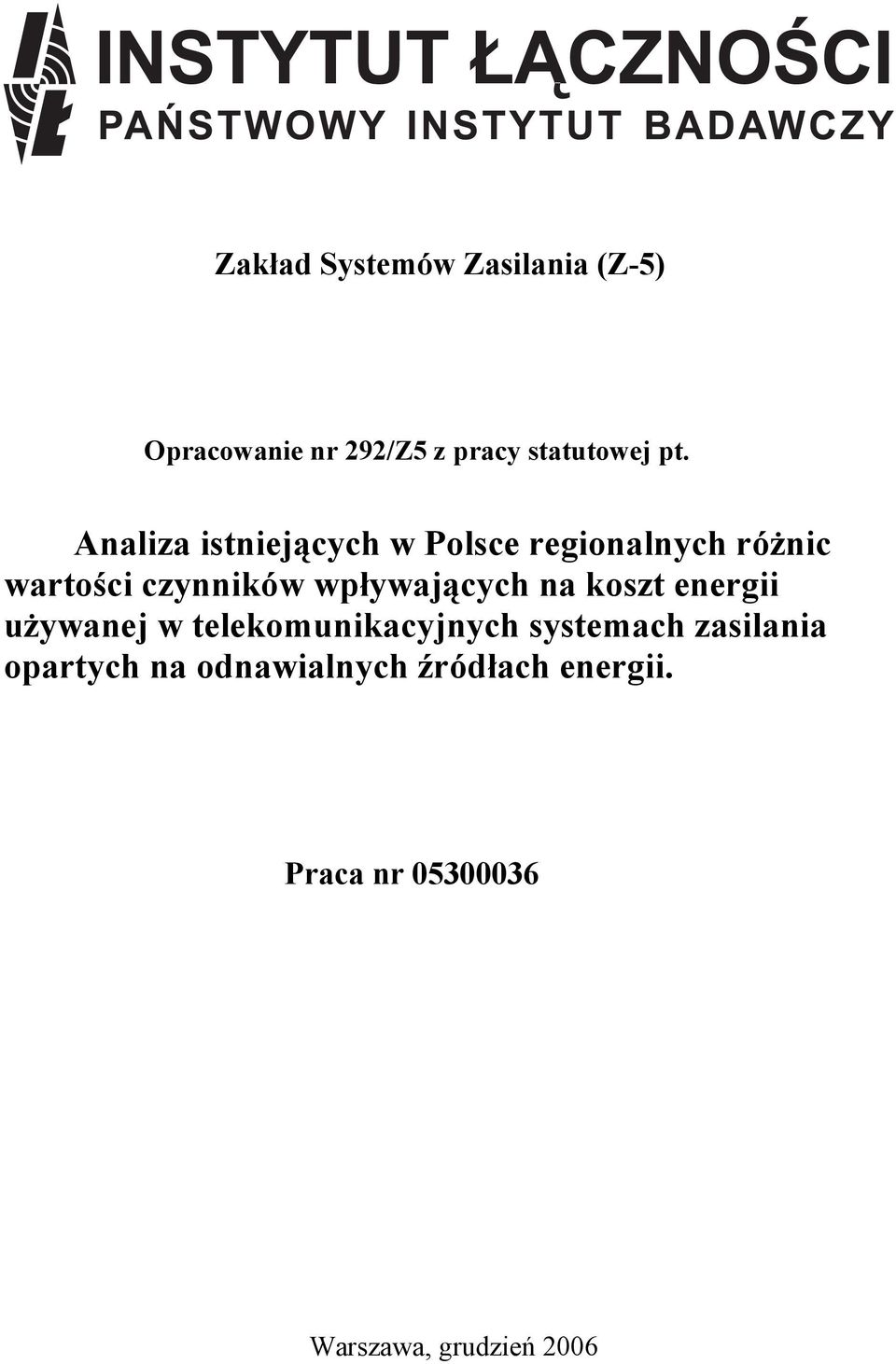 wpływających a koszt eergii używaej w telekomuikacyjych systemach