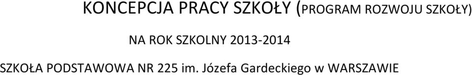 2013-2014 SZKOŁA PODSTAWOWA NR