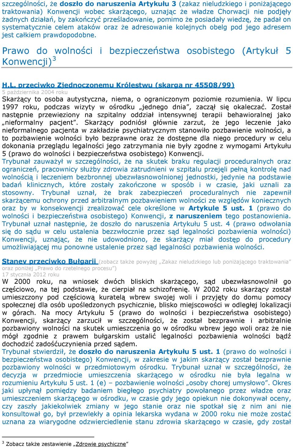 Prawo do wolności i bezpieczeństwa osobistego (Artykuł 5 Konwencji) 3 H.L.
