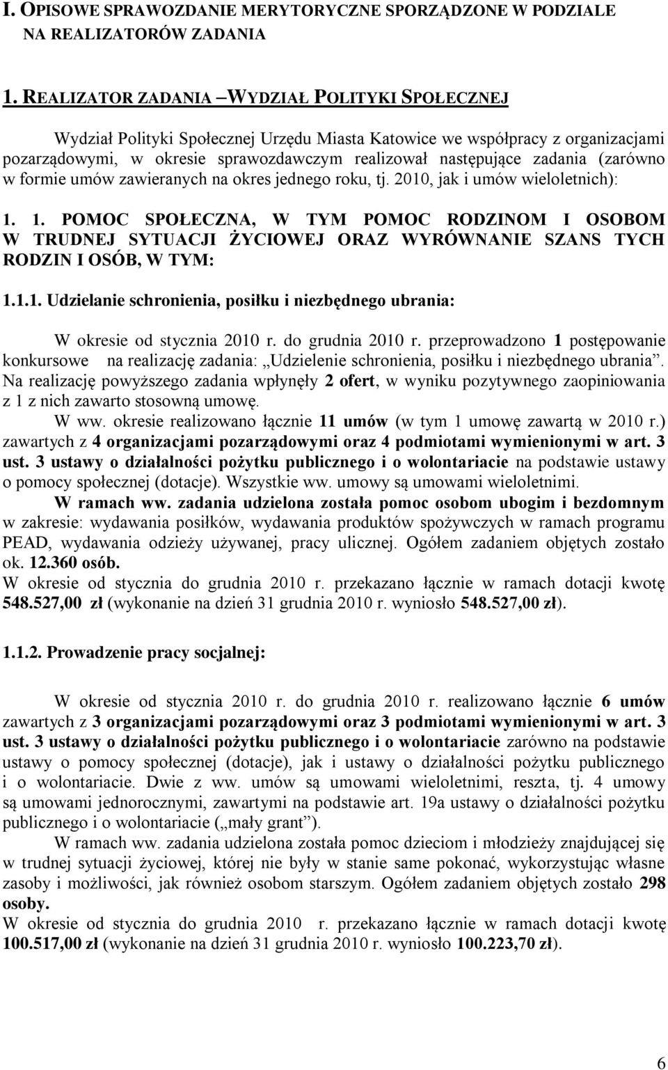 umów zawieranych na okres jednego roku, tj. 2010, jak i umów wieloletnich): 1.