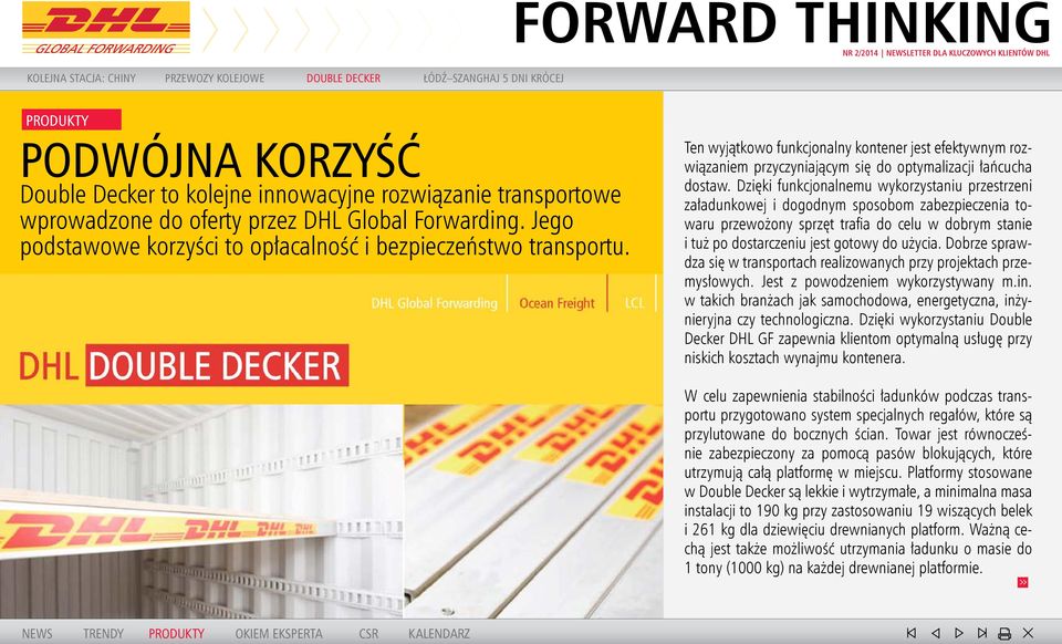 Ten wyjątkowo funkcjonalny kontener jest efektywnym rozwiązaniem przyczyniającym się do optymalizacji łańcucha dostaw.