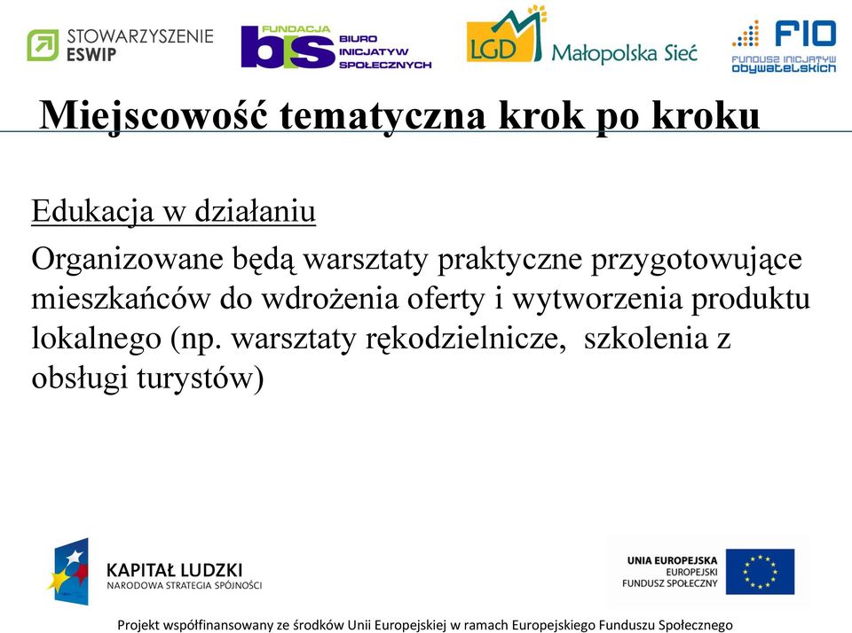 mieszkańców do wdrożenia oferty i wytworzenia produktu