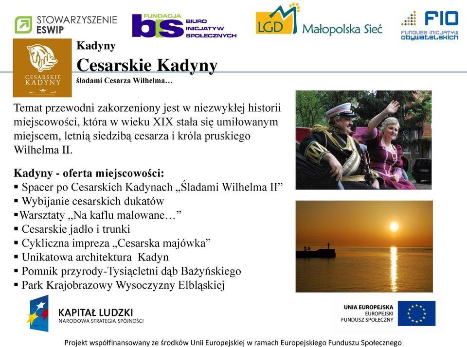 Kadyny - oferta miejscowości: Spacer po Cesarskich Kadynach Śladami Wilhelma II Wybijanie cesarskich dukatów Warsztaty Na kaflu