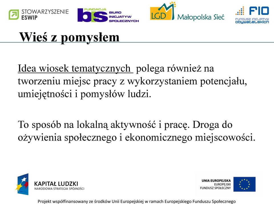 umiejętności i pomysłów ludzi.