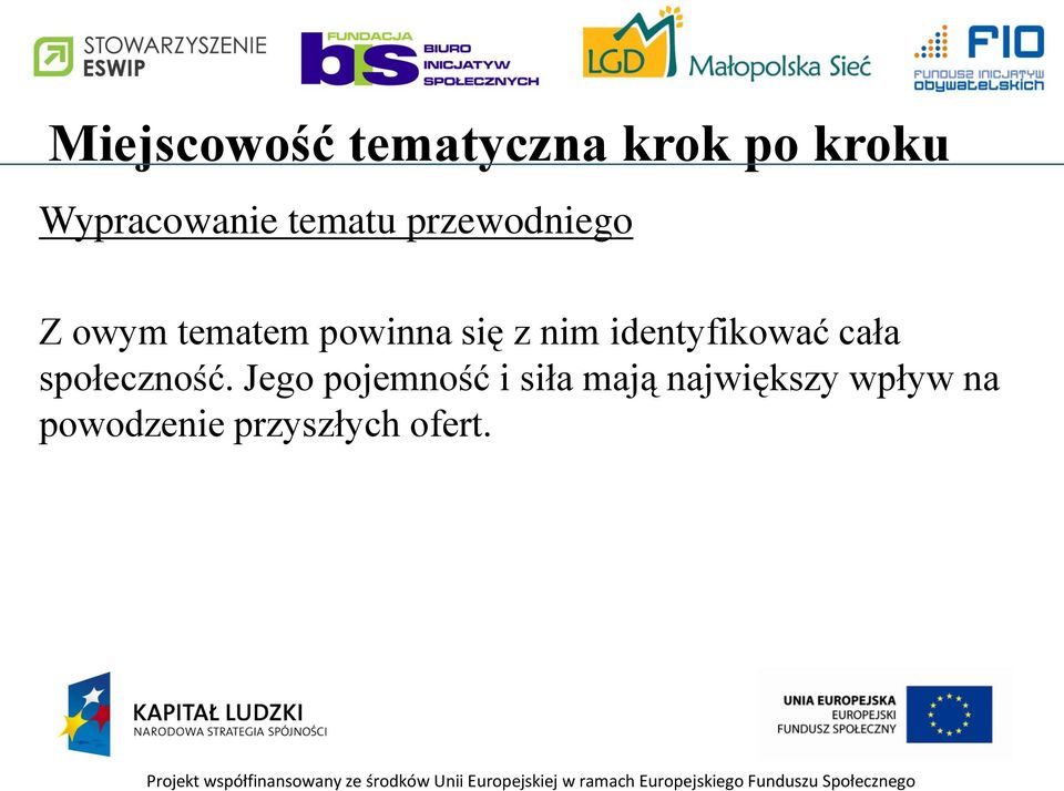 identyfikować cała społeczność.