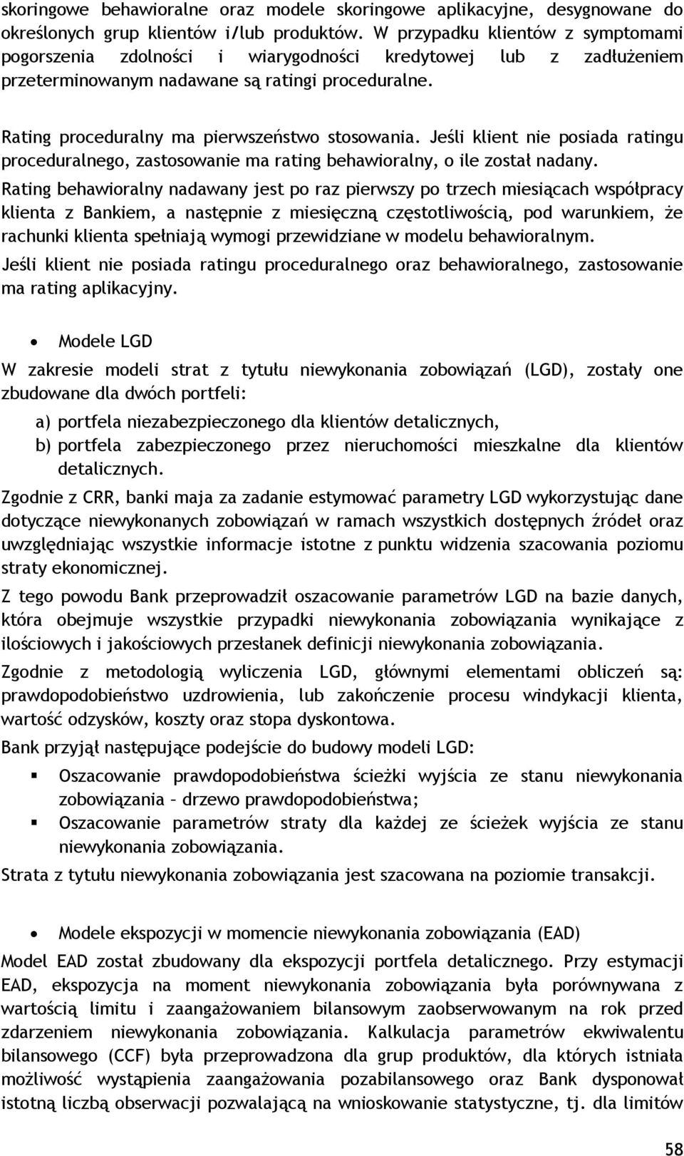 Jeśli klient nie posiada ratingu proceduralnego, zastosowanie ma rating behawioralny, o ile został nadany.