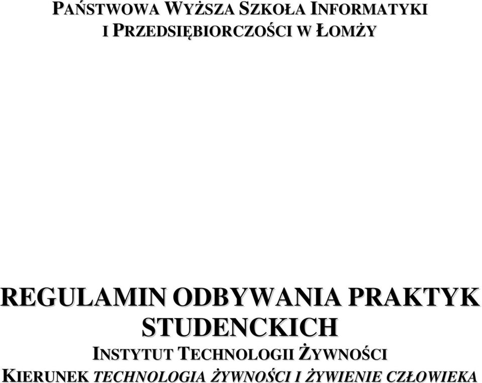 PRAKTYK STUDENCKICH INSTYTUT TECHNOLOGII