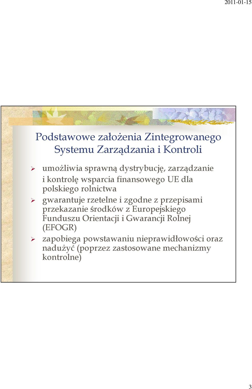 zgodne z przepisami przekazanie środków z Europejskiego Funduszu Orientacji i Gwarancji Rolnej