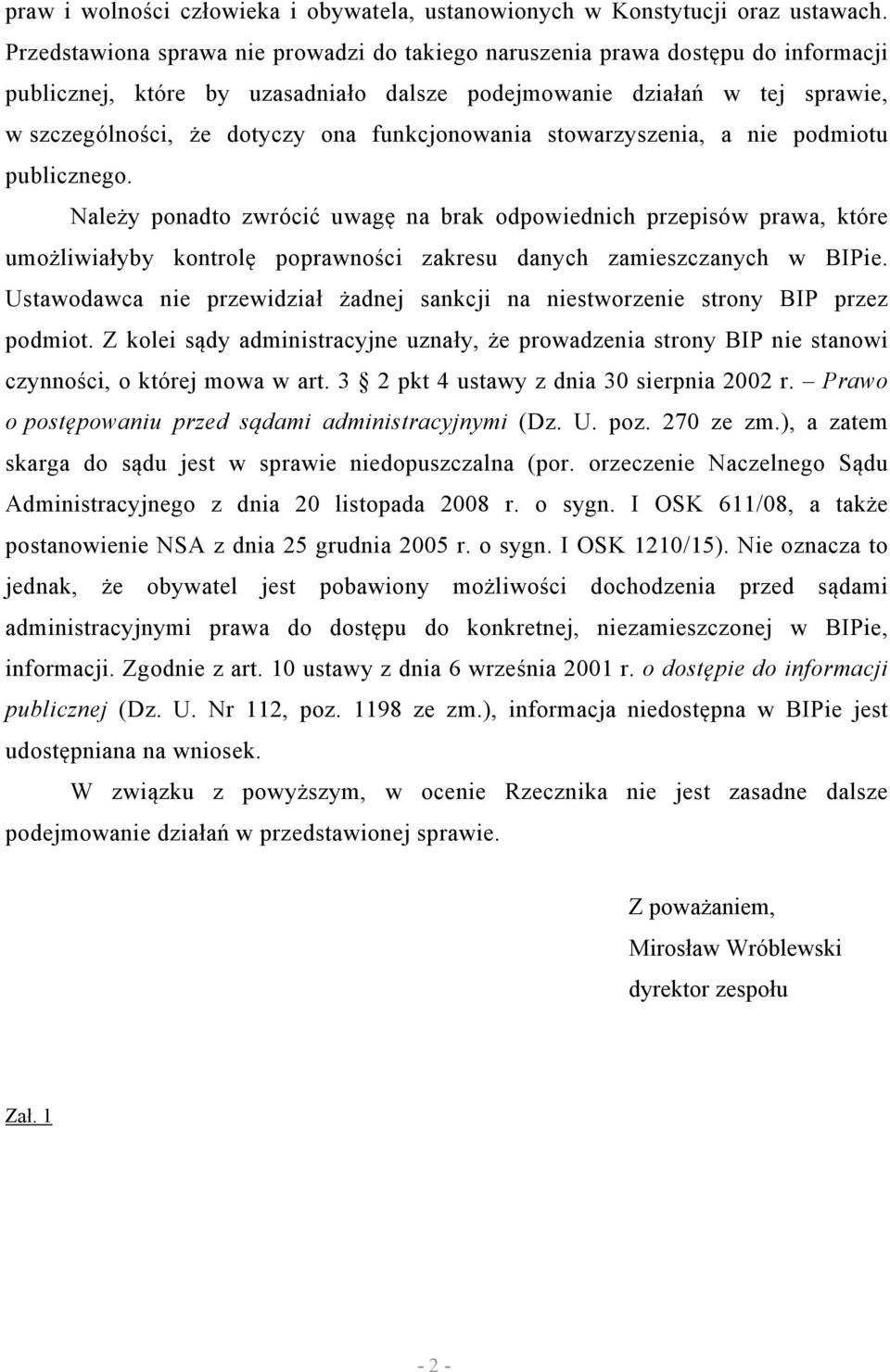 funkcjonowania stowarzyszenia, a nie podmiotu publicznego.