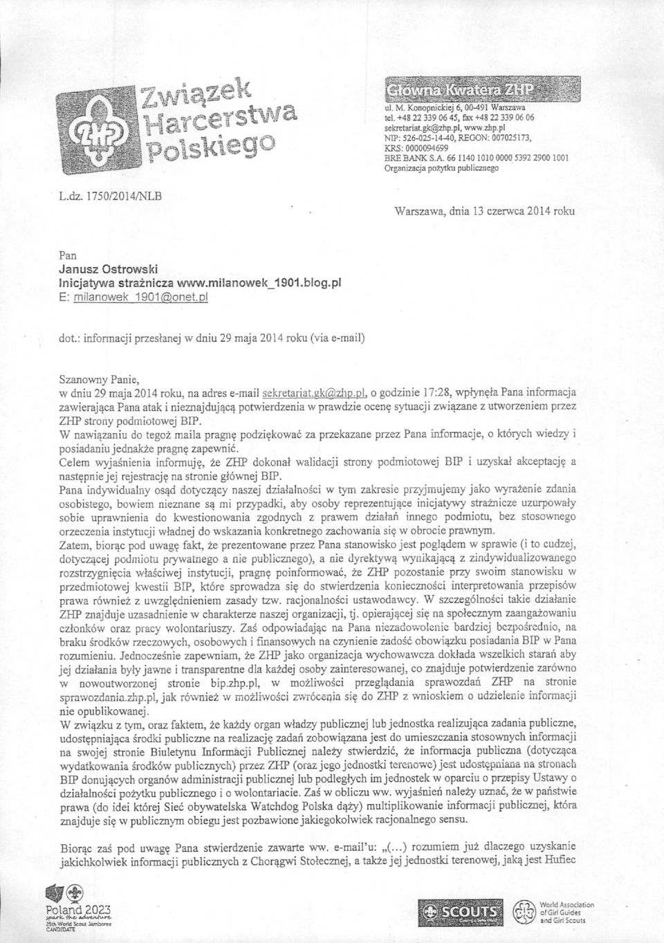 pl E: milanowek 1901(a)onet.pl dot: infonnacji przeshnej w dniu 29 maja 2014 rolcu (via e-mail) Szanowny Panie, w dniu 29 maja 2014 roku, na adres e-mail sekretariat.gk(a!z]-ip.