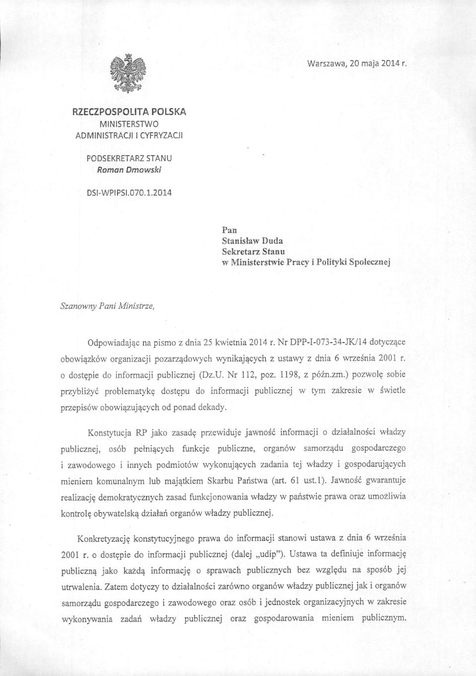 sobie przyblizyc problematyk? dost^pu do informacji publicznej w tym zakresie w swietle przepisow obowi^uj^cych od ponad dekady. Konstytucja RP jako zasad?