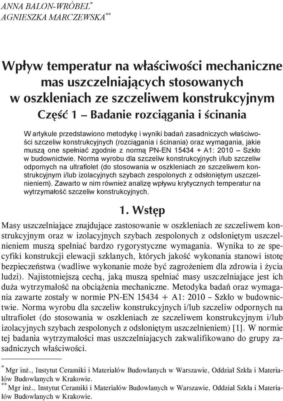 Norma wyrobu dla szczeliw konstrukcyjnych i/lub szczeliw odpornych na ultrafiolet (do stosowania w oszkleniach ze szczeliwem konstrukcyjnym i/lub izolacyjnych szybach zespolonych z odsłoniętym