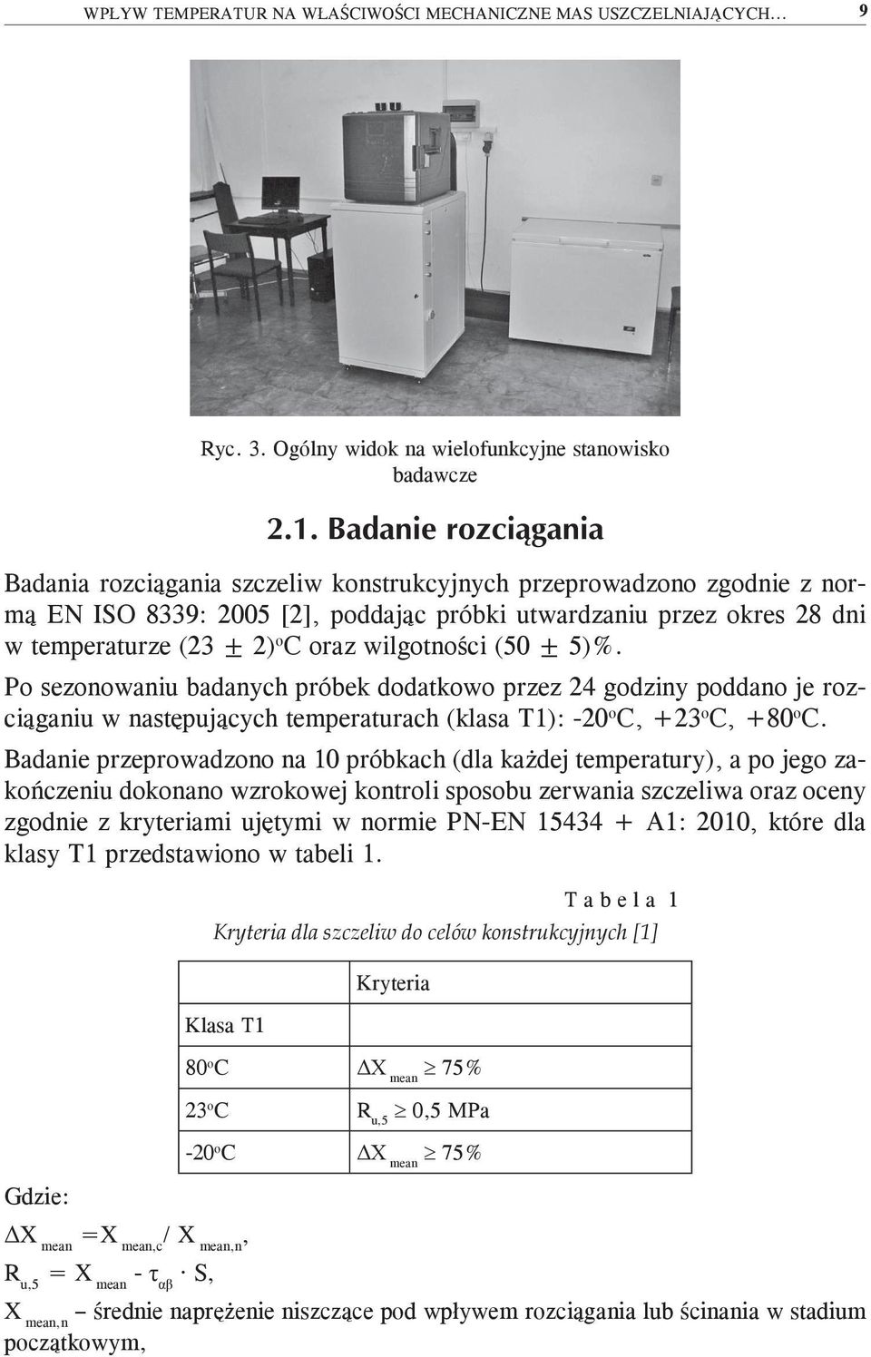 temperaturze (23 ± 2) o C oraz wilgotności (50 ± 5)%.