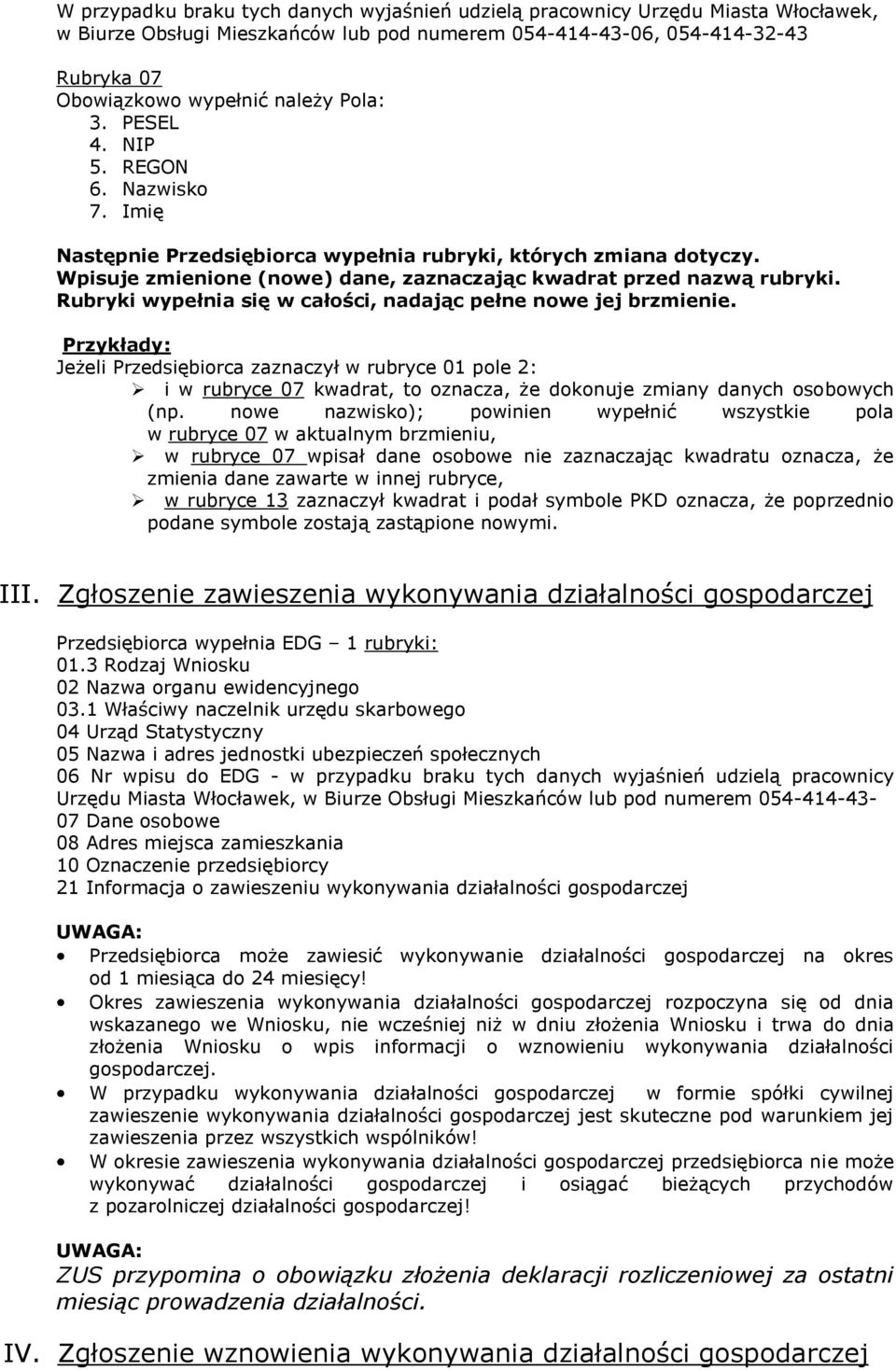 Rubryki wypełnia się w całości, nadając pełne nowe jej brzmienie.
