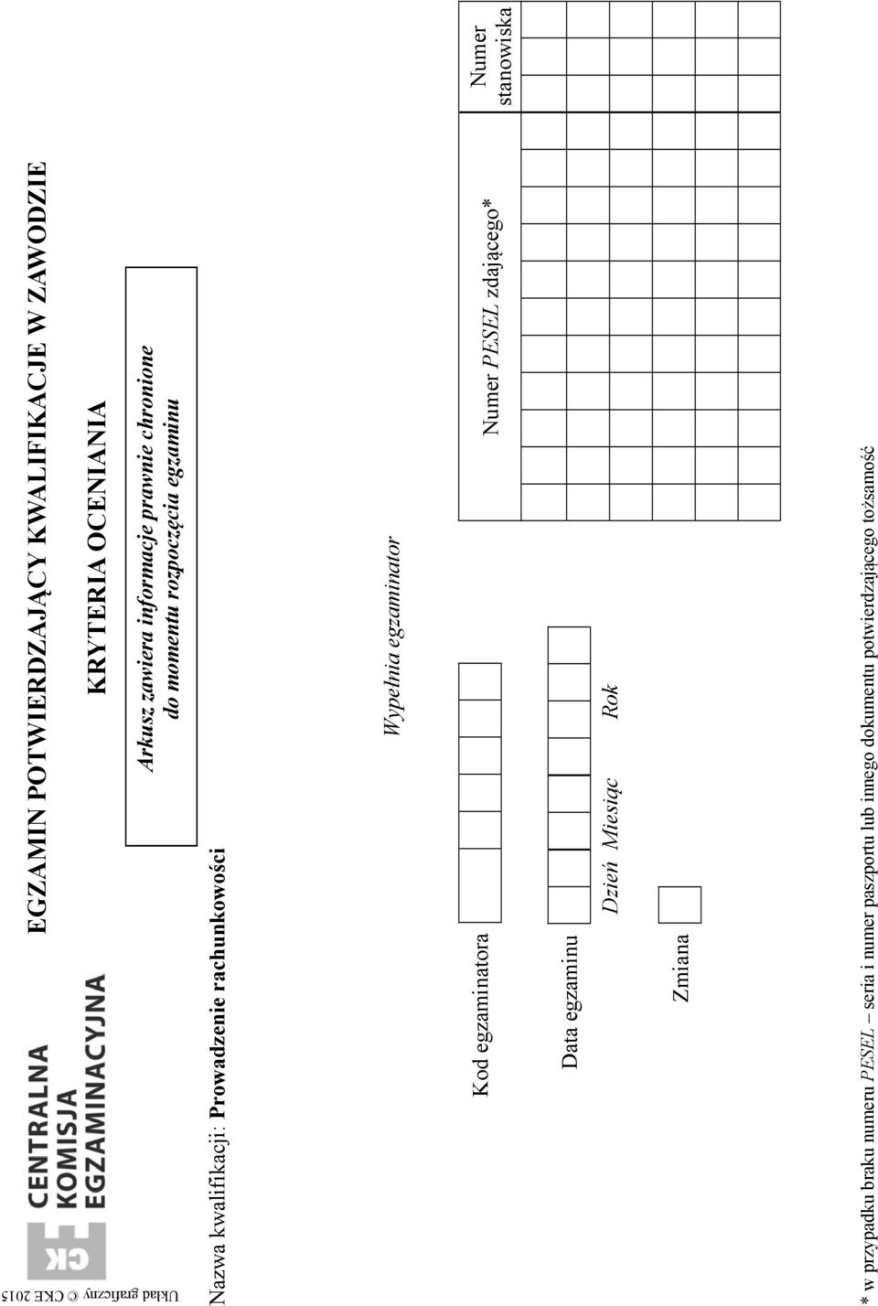 nia egzaminator Kod egzaminatora umer PESEL zdaj cego* Data egzaminu Dzie Miesi c Rok Zmiana * w