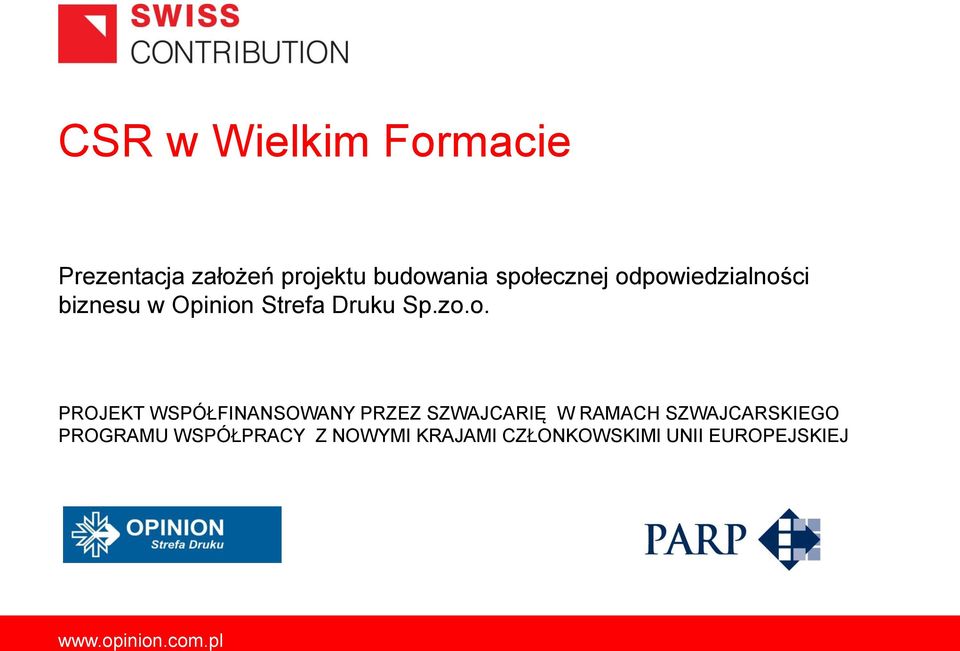 PROJEKT WSPÓŁFINANSOWANY PRZEZ SZWAJCARIĘ W RAMACH SZWAJCARSKIEGO