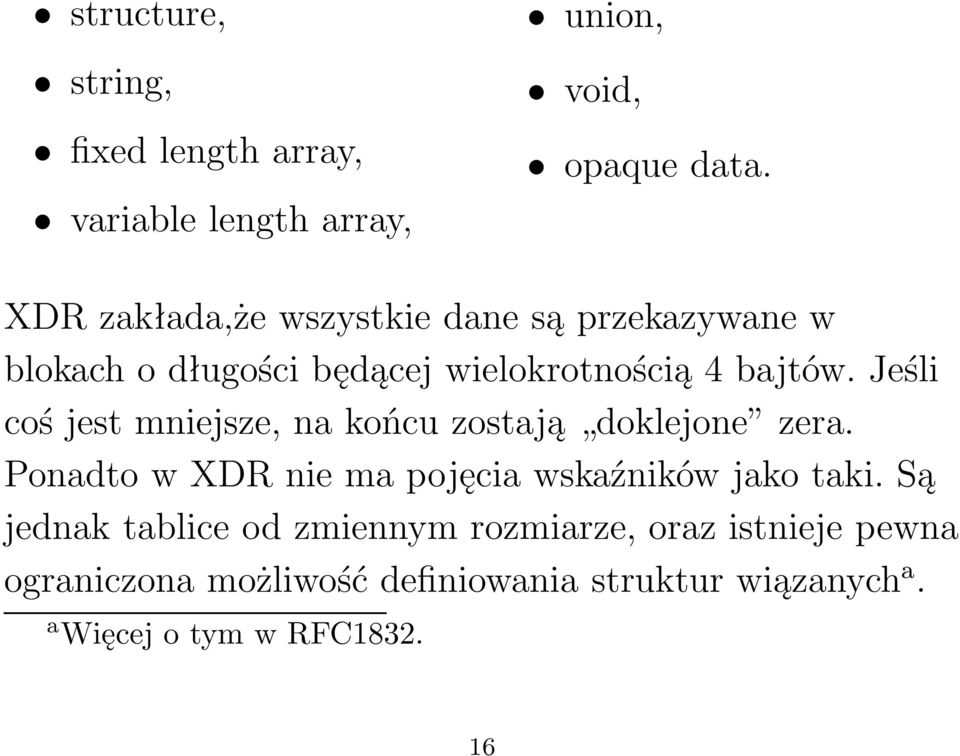 Jeśli coś jest mniejsze, na końcu zostają doklejone zera. PonadtowXDRniemapojęciawskaźnikówjakotaki.