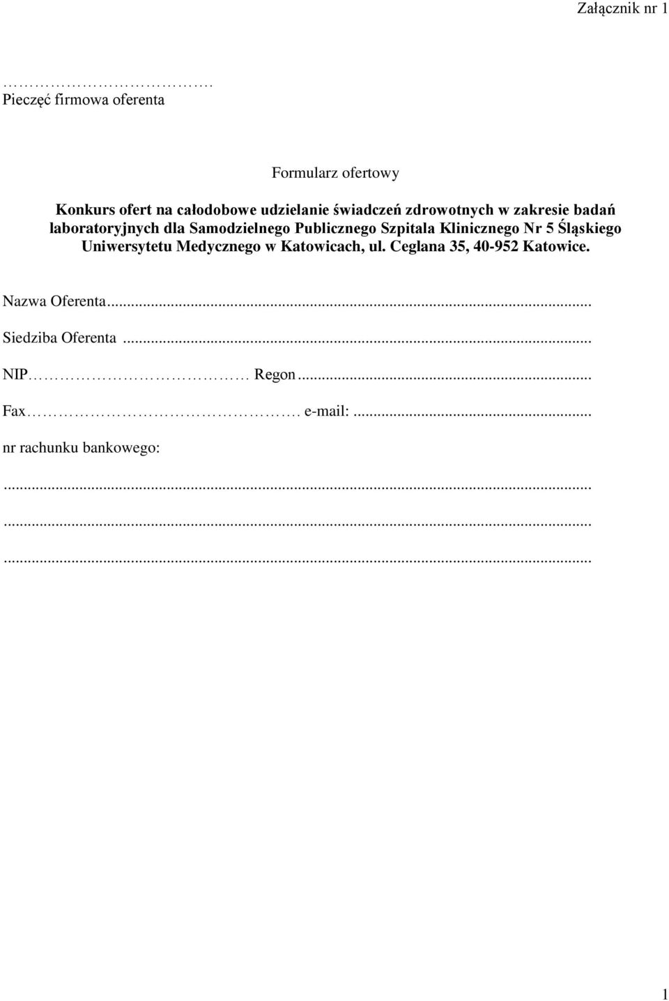 Klinicznego Nr 5 Śląskiego Uniwersytetu Medycznego w Katowicach, ul.