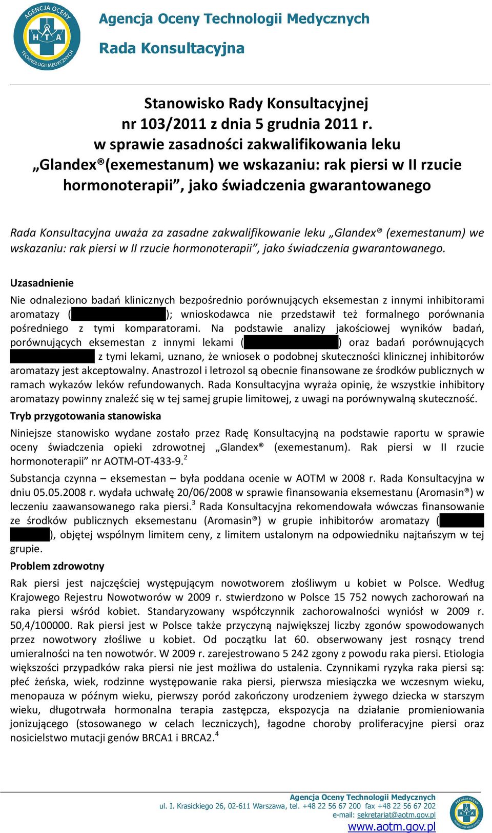 zakwalifikowanie leku Glandex (exemestanum) we wskazaniu: rak piersi w II rzucie hormonoterapii, jako świadczenia gwarantowanego.