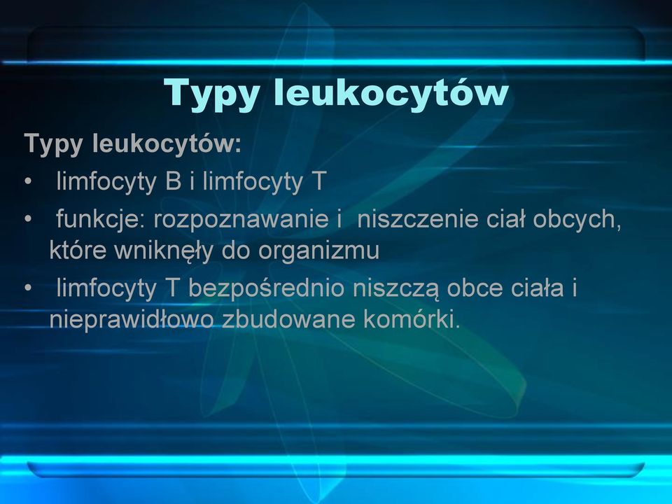 obcych, które wniknęły do organizmu limfocyty T