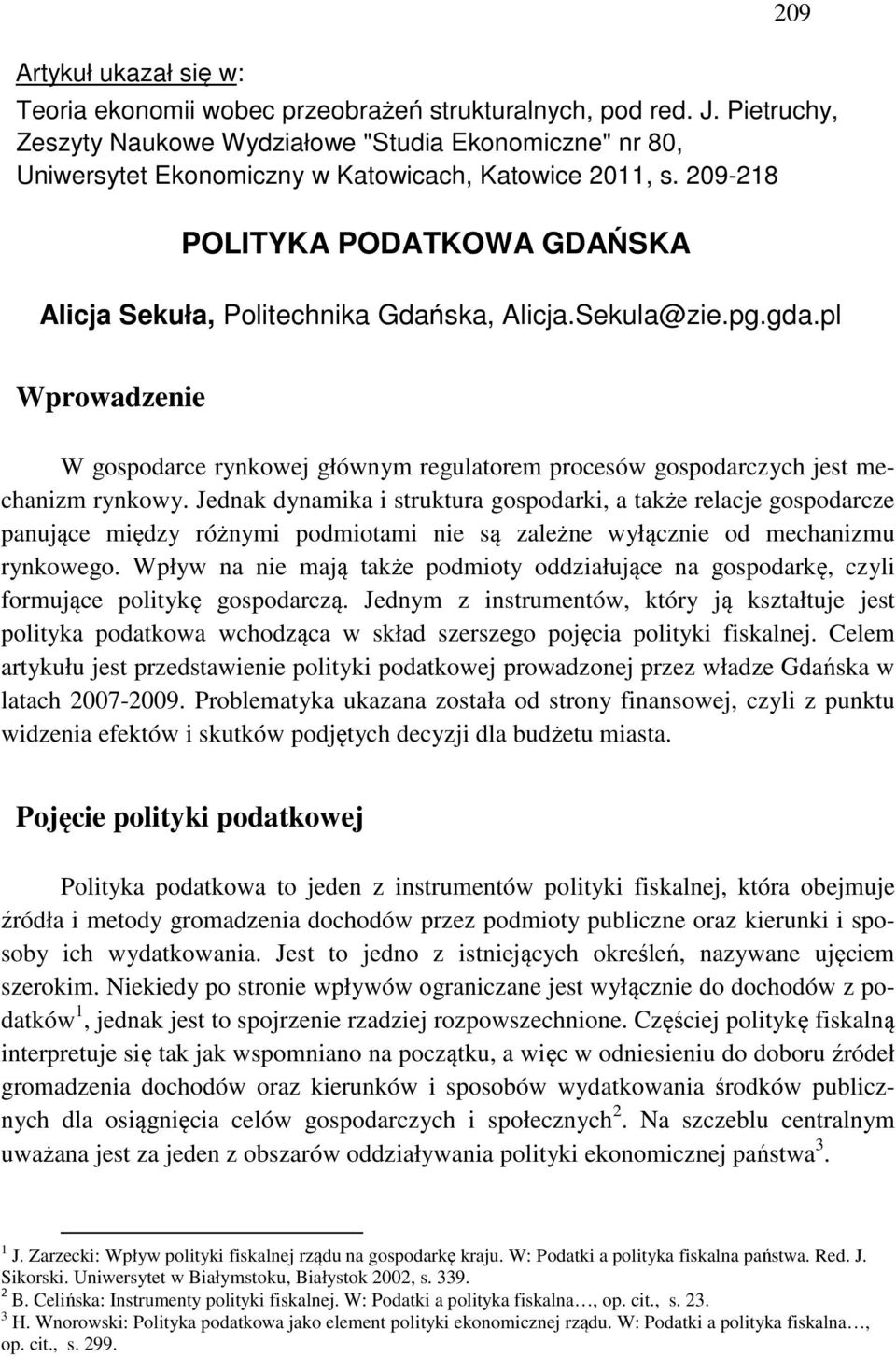 209-218 POLITYKA PODATKOWA GDAŃSKA Alicja Sekuła, Politechnika Gdańska, Alicja.Sekula@zie.pg.gda.