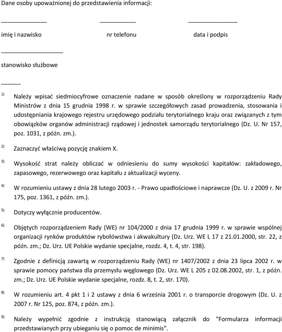 w sprawie szczegółowych zasad prowadzenia, stosowania i udostępniania krajowego rejestru urzędowego podziału terytorialnego kraju oraz związanych z tym obowiązków organów administracji rządowej i