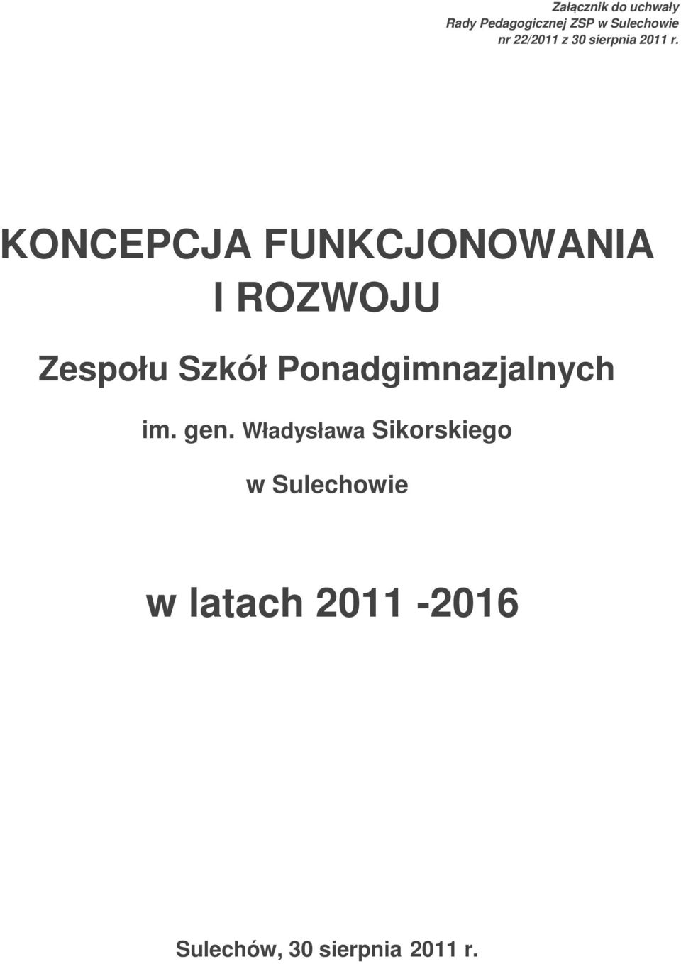 KONCEPCJA FUNKCJONOWANIA I ROZWOJU Zespołu Szkół