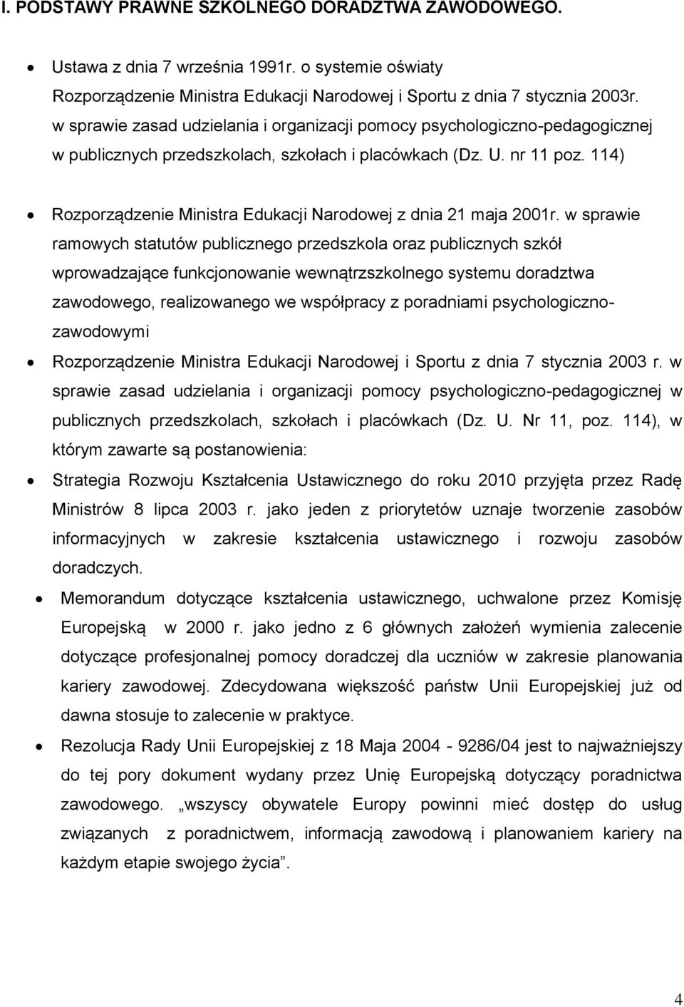 114) Rozporządzenie Ministra Edukacji Narodowej z dnia 21 maja 2001r.