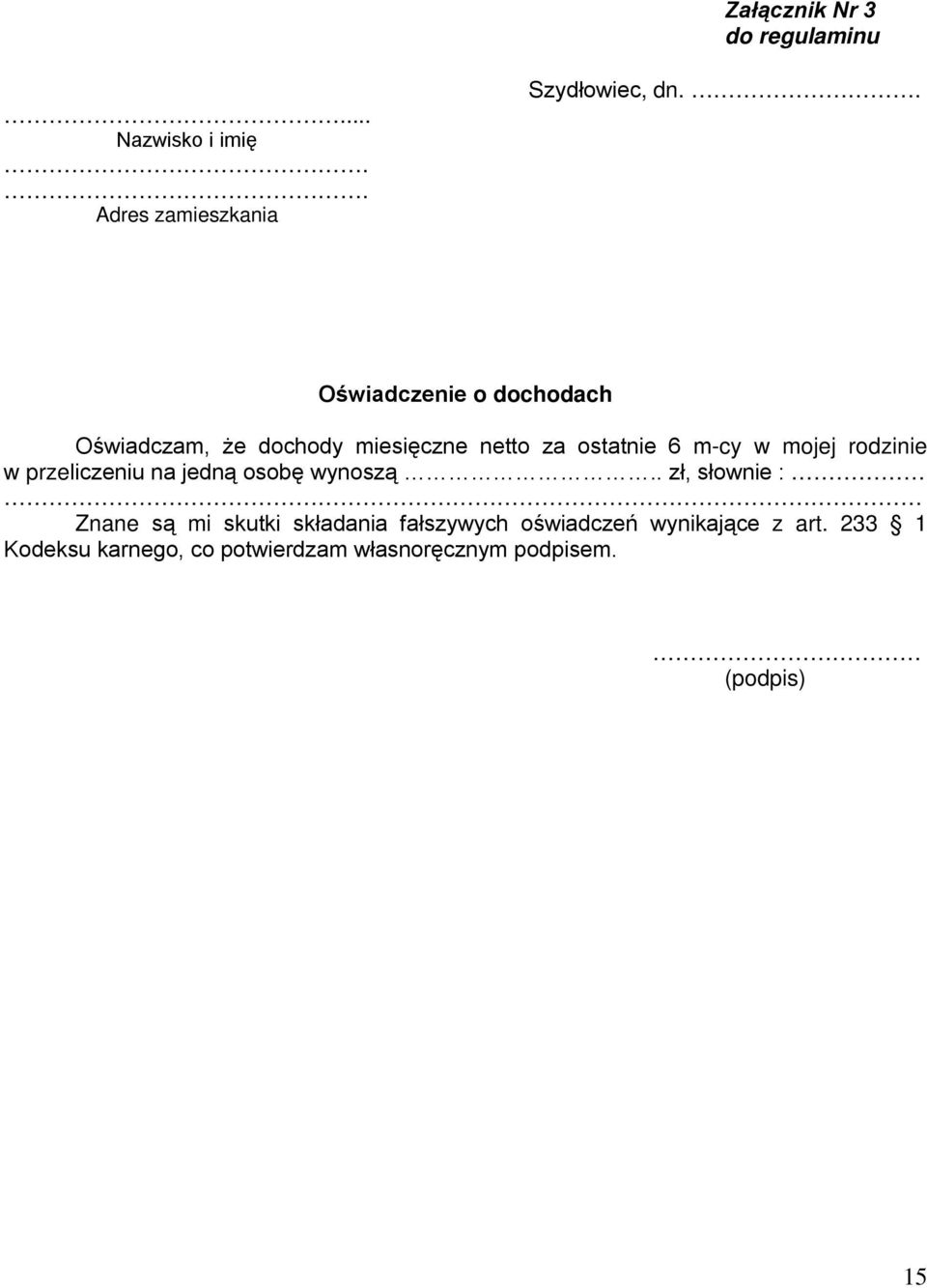rodzinie w przeliczeniu na jedną osobę wynoszą.
