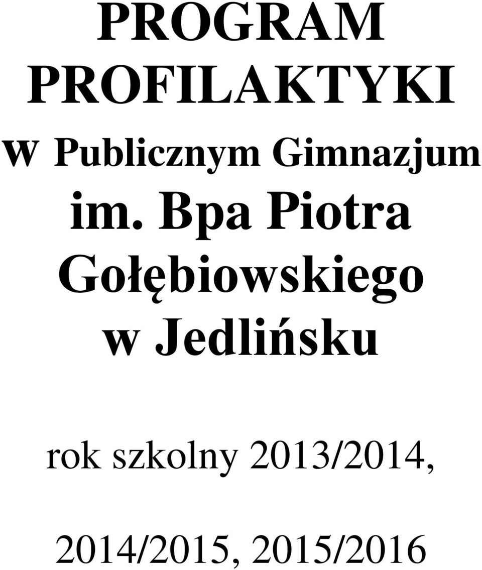 Bpa Piotra Gołębiowskiego w