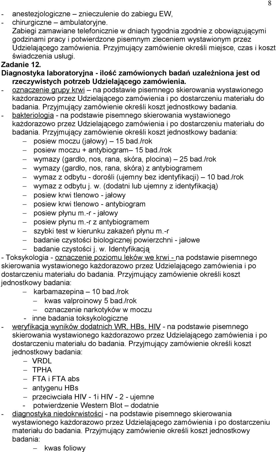 Przyjmujący zamówienie określi miejsce, czas i koszt świadczenia usługi. Zadanie 12.