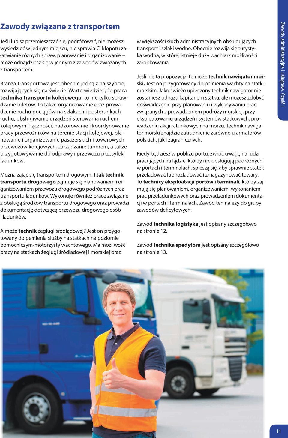 Warto wiedzieć, że praca technika transportu kolejowego, to nie tylko sprawdzanie biletów.