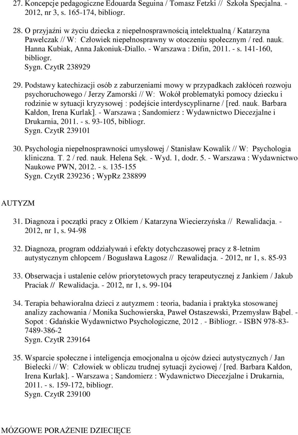 - Warszawa : Difin, 2011. - s. 141-160, bibliogr. 29.