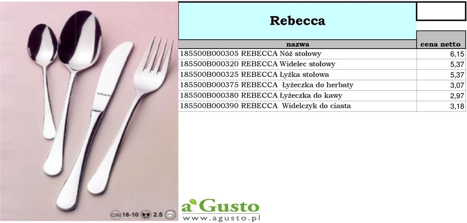 5,37 185500B000375 REBECCA Łyżeczka do herbaty 3,07 185500B000380