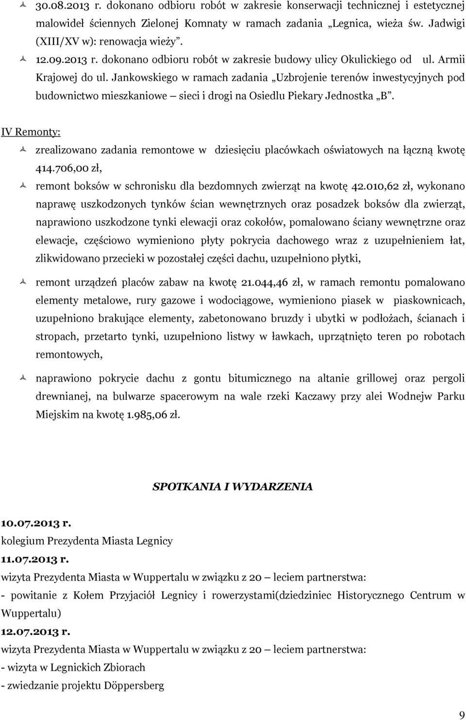 Jankowskiego w ramach zadania Uzbrojenie terenów inwestycyjnych pod budownictwo mieszkaniowe sieci i drogi na Osiedlu Piekary Jednostka B.