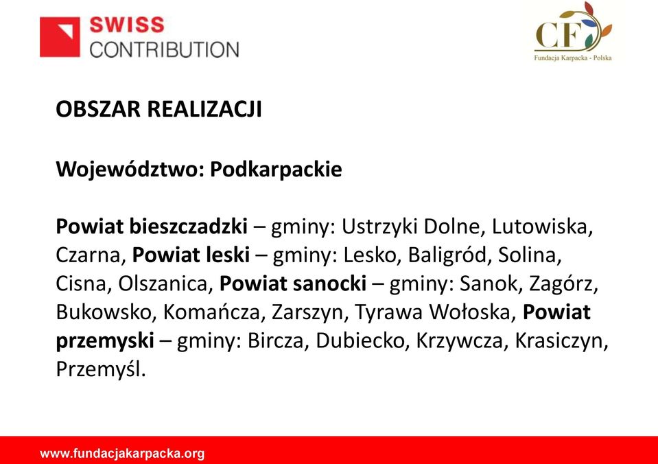 Olszanica, Powiat sanocki gminy: Sanok, Zagórz, Bukowsko, Komańcza, Zarszyn,
