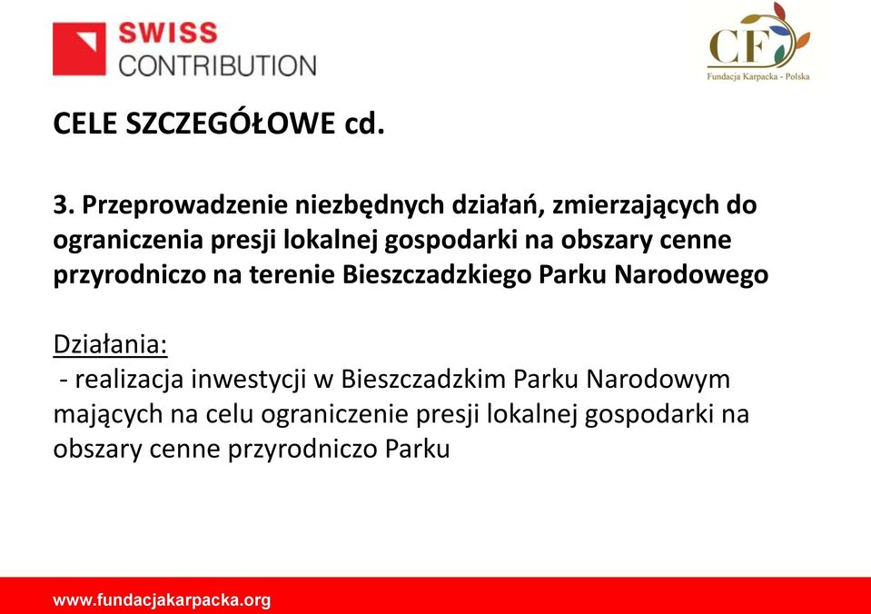 gospodarki na obszary cenne przyrodniczo na terenie Bieszczadzkiego Parku Narodowego