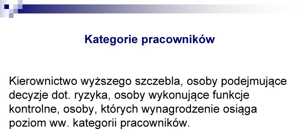 ryzyka, osoby wykonujące funkcje kontrolne,