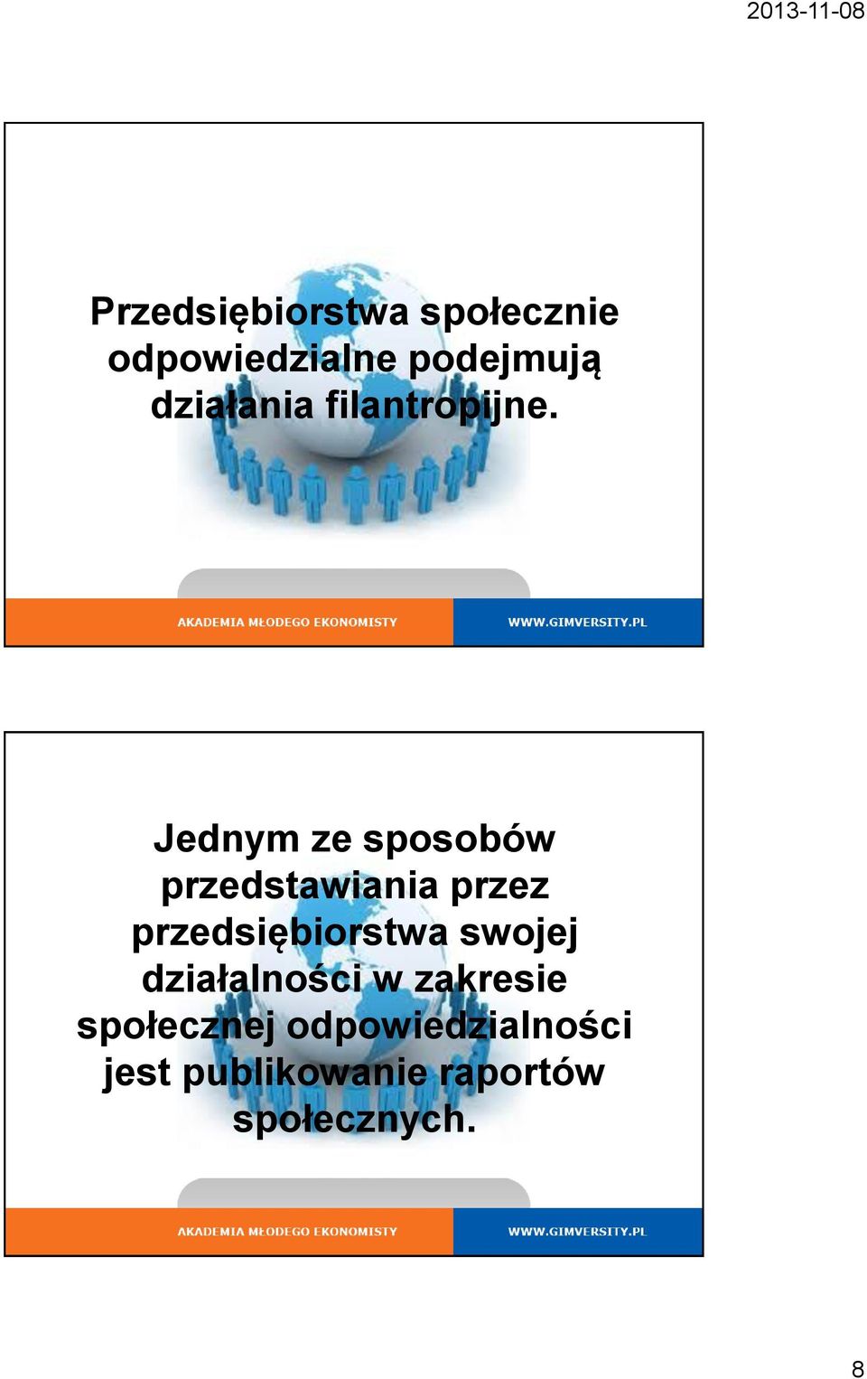 Jednym ze sposobów przedstawiania przez przedsiębiorstwa