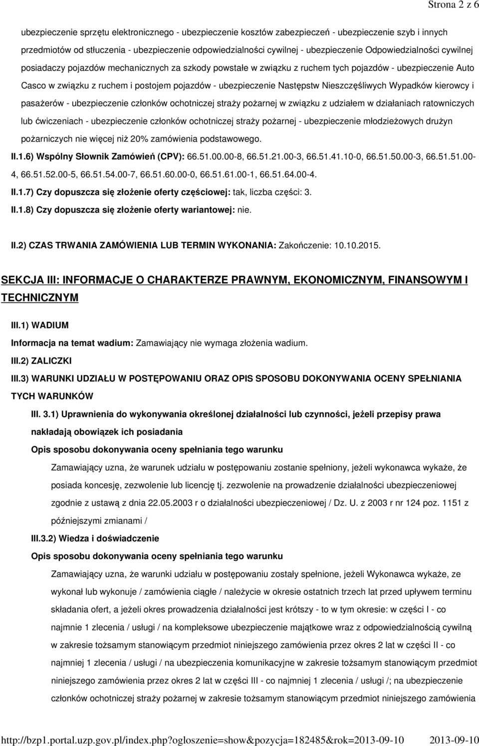 ubezpieczenie Następstw Nieszczęśliwych Wypadków kierowcy i pasażerów - ubezpieczenie członków ochotniczej straży pożarnej w związku z udziałem w działaniach ratowniczych lub ćwiczeniach -